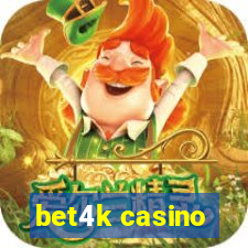 bet4k casino